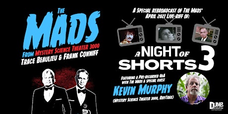 The Mads Are Back: A Night of Shorts 3 | Re-broadcast watch party! tickets