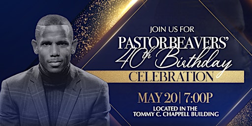 Pastor Beavers 40th Birthday Celebration
