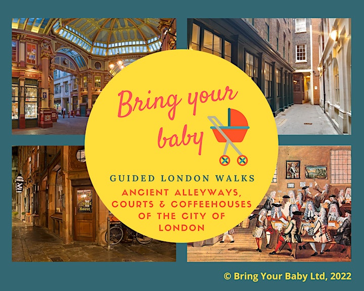 BRING YOUR BABY GUIDED LONDON WALK Alleyways & Coffeehouses of the Old City image