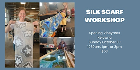 Create a Silk Scarf, SIP & DIP Workshop- SPERLING VINEYARDS tickets