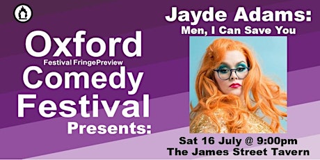 Jayde Adams: Men, I Can Save You at the Oxford Comedy Festival tickets