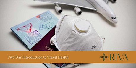 RIVA TRAINING - Two Day Introduction to Travel Health tickets