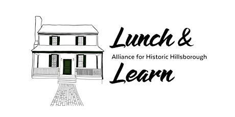 Lunch & Learn: Hillsborough’s Revolutionary Era with  Suzanne Adair