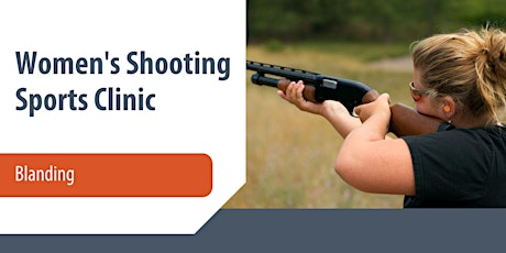 Women's Shooting Sports Clinic - Blanding