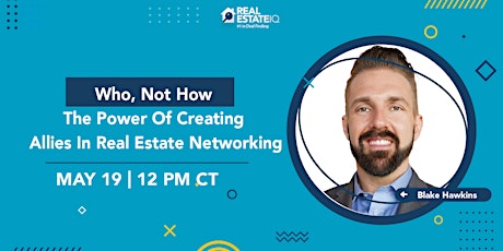 Who, Not How - The Power Of Creating Allies In Real Estate Networking entradas