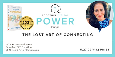 Together Digital | Power Lounge: The Lost Art of Connecting tickets