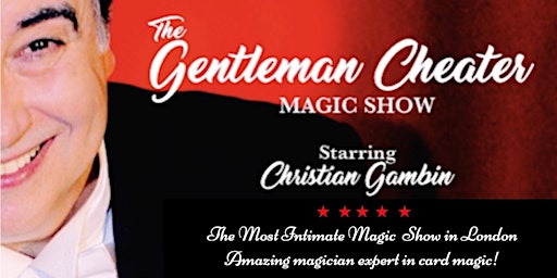 Immagine principale di THE GENTLEMAN CHEATER MAGIC SHOW 