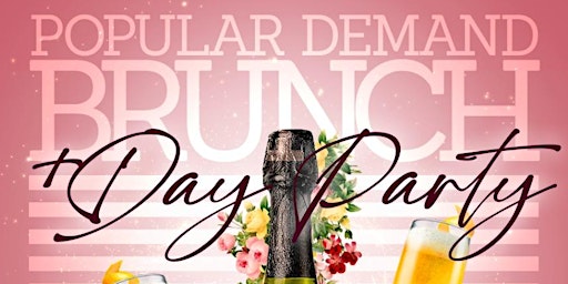 Popular Demand: Brunch + Day Party