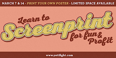 Learn to Screenprint for Fun & Profit - Print your Own Poster primary image