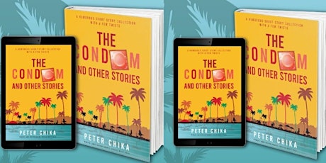 Sat 21 May - Book Reading of THE CONDOM & OTHER STORIES by Peter Chika tickets