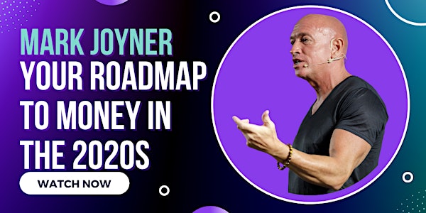 Your Roadmap to Money in the 2020s by Mark Joyner