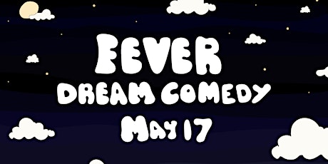 Fever Dream Comedy with Tige Wright tickets