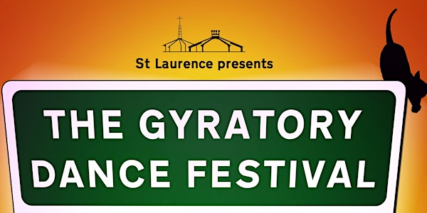 The Gyratory Dance Festival - Open Dress Rehearsal - Saturday 18th June 3pm