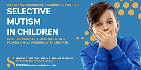 Identifying, Diagnosing & Gaining Support For Selective Mutism In Children