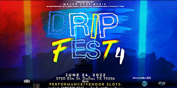 Drip Fest IV
