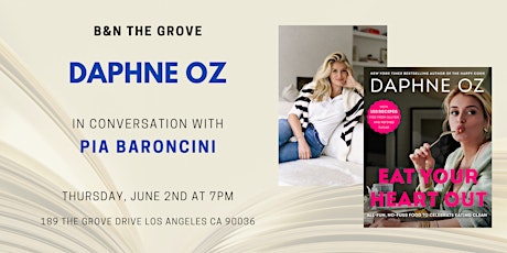 Daphne Oz signs EAT YOUR HEART OUT at B&N The Grove tickets