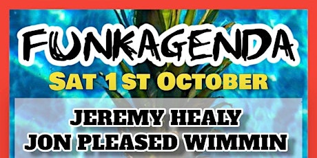 Funkagenda Day & Night Party - Jeremy Healy // Jon Pleased Wimmin tickets
