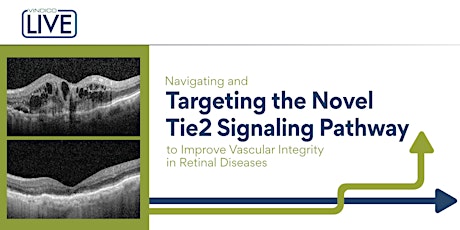 Navigating and Targeting the Novel Tie2 Signaling Pathway... tickets