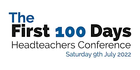 The First 100 Days Headteachers Conference tickets