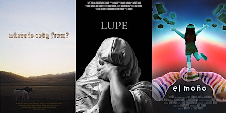 Filmmakers Showcase (Lupe, Where Is Cody From?, El Moño, Orange Crush) tickets