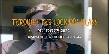Through the Looking Glass (Pt 1): NU MFA Doc Media Thesis Showcase tickets