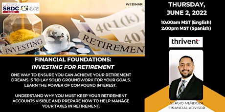 Financial Foundations: Investing For Retirement with Thrivent and ISBDC biglietti