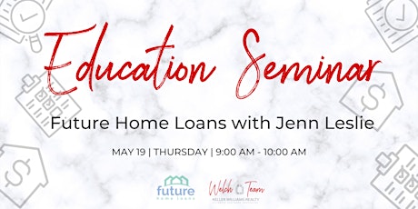 EDUCATION - Future Home Loans tickets