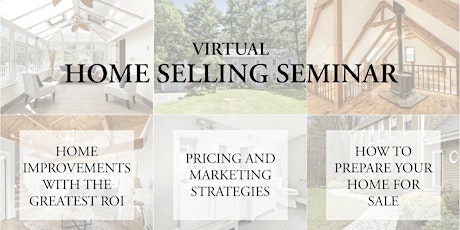 Virtual Seller Workshop - Thinking about selling? This workshop is for you! tickets