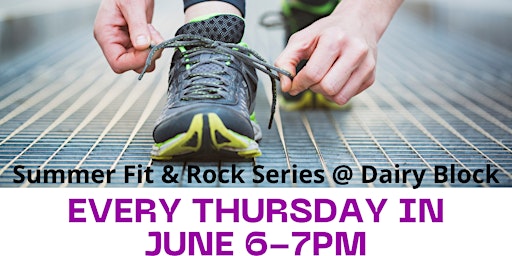Rock Fitness - The Fit and Rock series @ Dairy Block