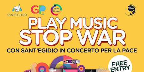 PLAY MUSIC STOP WAR - CON SANT'EGIDIO IN CONCERTO PER LA PACE Tickets