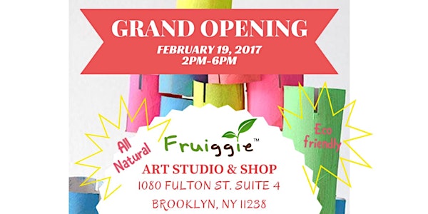 GRAND OPENING: Fruiggie Art Studio & Shop