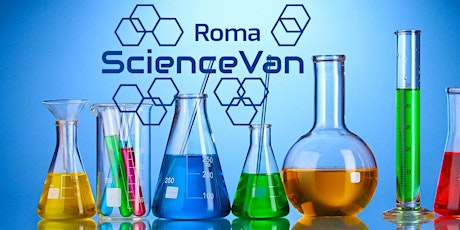 ROMA SCIENCE VAN 2022 - La chimica in piazza tickets