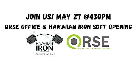 QRSE Office and Hawaiian Iron Soft Opening tickets