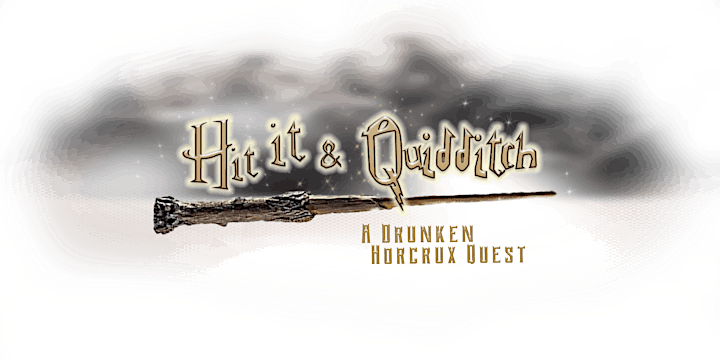 "Hit It & Quidditch:" A Drunken Horcrux Quest image