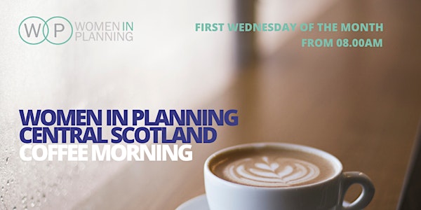 Women in Planning Central Scotland: Coffee Morning (Edinburgh)