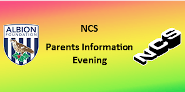 NCS Parents Information Evening - The Albion Foundation