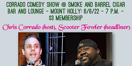 Corrado Comedy Show @ Smoke and Barrel: 6/6/22 tickets