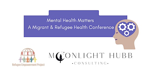 Mental Health Matters: A Refugee and Migrant Health Conference tickets