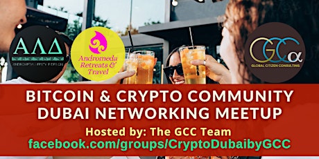 Bitcoin & Crypto Community Dubai - Networking Meetup by GCC tickets