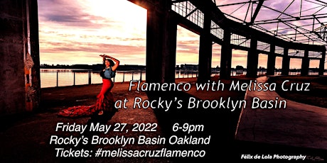 Flamenco with Melissa Cruz at Rocky's Brooklyn Basin May 27, 2022 tickets