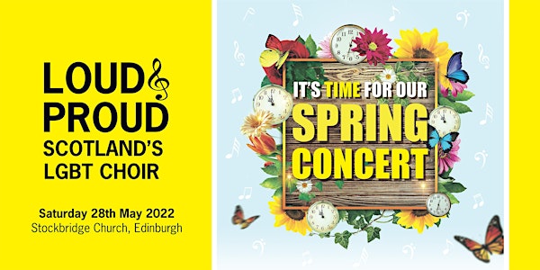 Loud & Proud choir  2022 Spring Concert - we're back!