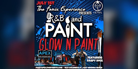 R&B and Paint™️ presents Glow  n Paint at APEX! tickets
