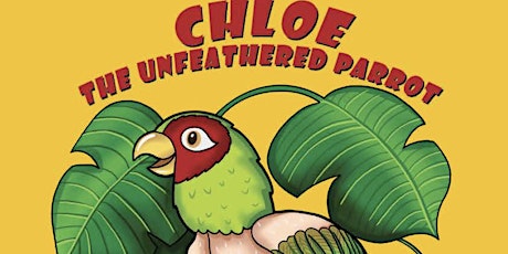 "Chloe the Unfeathered Parrot" Book Launch Party tickets