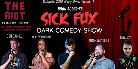 The Riot presents "Sick Fux" Dark Comedy Show tickets
