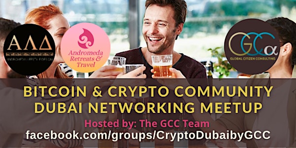 Bitcoin & Crypto Community Dubai - Networking Meetup by GCC