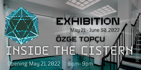 INSIDE THE CISTERN, Exhibition Opening, NFT + Digital Art entradas