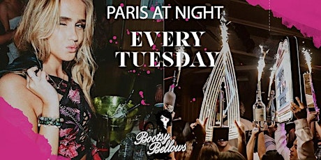 PARIS AT NIGHT House Tuesdays @ Bootsy Bellows tickets