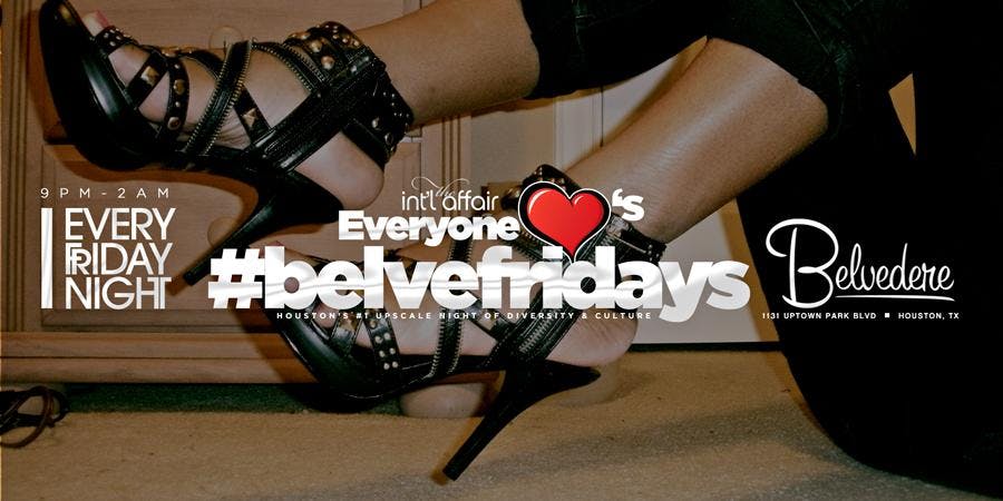 Belvefridays each and every Friday at the world famous BELVEDERE - LADIES FREE WITH RSVP ONLY
