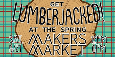 Spring Makers Market at Sustainable Northwest Wood tickets