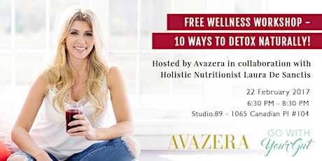 Avazera | Free Wellness Workshop - 10 Ways to Detox Naturally! primary image